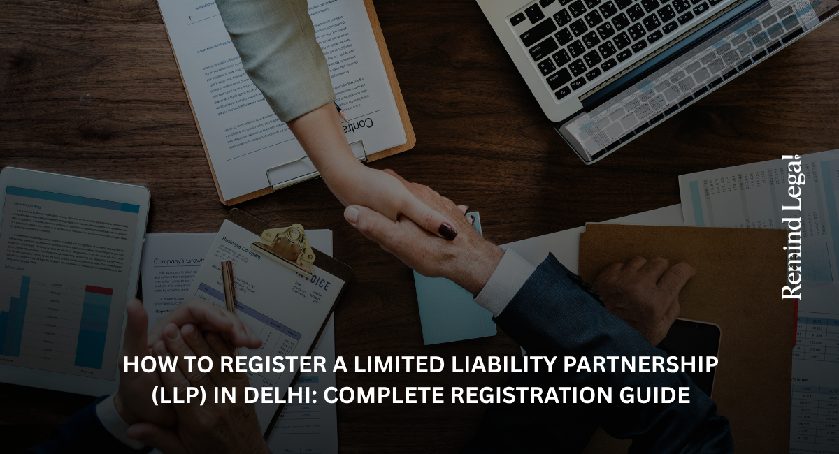 How to Register a Limited Liability Partnership in Delhi